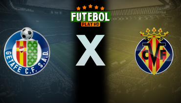 Assistir Getafe x Villarreal ao vivo online 14/02/2026