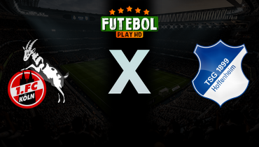 Assistir Colônia x Hoffenheim ao vivo online 21/02/2026