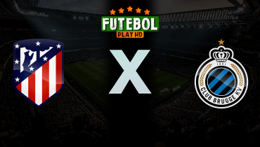 Assistir Atlético de Madrid x Club Brugge ao vivo online 24/02/2026