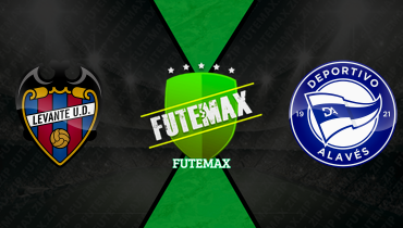 Assistir Levante x Deportivo Alavés ao vivo online 27/02/2026