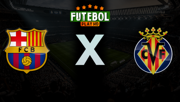 Assistir Barcelona x Villarreal ao vivo online 28/02/2026