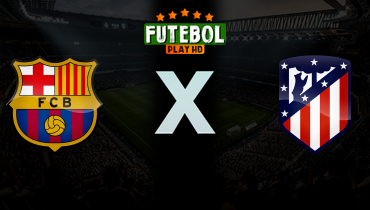 Assistir Barcelona x Atlético de Madrid ao vivo online 03/03/2026