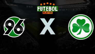 Assistir Hannover 96 x Greuther Fürth ao vivo online 08/03/2026
