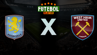 Assistir Aston Villa x West Ham ao vivo online 22/03/2026