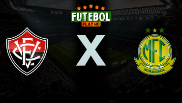 Assistir Vitória x Mirassol ao vivo online 22/03/2026