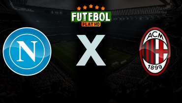Assistir Napoli x Milan ao vivo online 06/04/2026