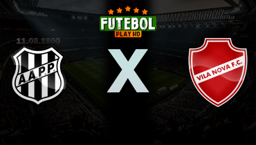 Assistir Ponte Preta x Vila Nova ao vivo online 11/04/2026