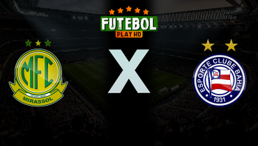 Assistir Mirassol x Bahia ao vivo online 11/04/2026