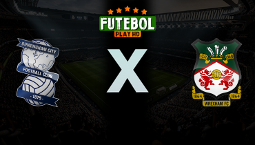 Assistir Birmingham x Wrexham ao vivo online 12/04/2026