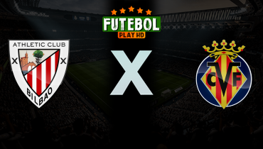 Assistir Athletic Bilbao x Villarreal ao vivo online 12/04/2026
