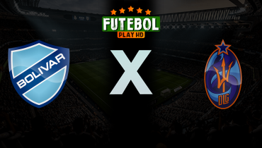 Assistir Bolivar x Deportivo La Guaira ao vivo online 14/04/2026