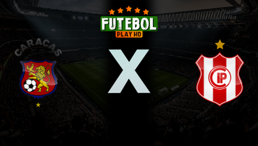Assistir Caracas x Independiente Petrolero ao vivo online 15/04/2026