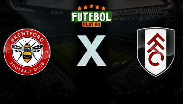 Assistir Brentford x Fulham ao vivo online 18/04/2026