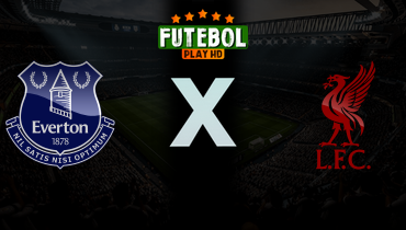 Assistir Everton x Liverpool ao vivo online 19/04/2026