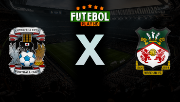 Assistir Coventry City x Wrexham ao vivo online 26/04/2026