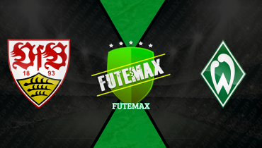 Assistir Stuttgart x Werder Bremen ao vivo online 26/04/2026