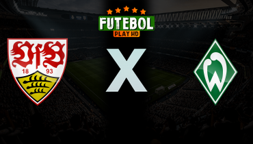 Assistir Stuttgart x Werder Bremen ao vivo online 26/04/2026