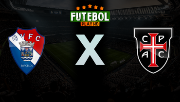 Assistir Gil Vicente x Casa Pia ao vivo online 27/04/2026