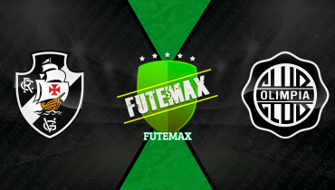 Assistir Vasco x Olimpia ao vivo online 30/04/2026