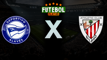 Assistir Deportivo Alavés x Athletic Bilbao ao vivo online 02/05/2026