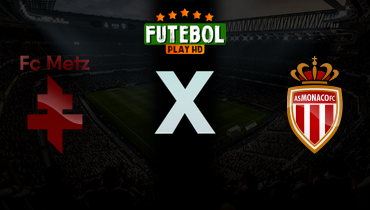 Assistir Metz x Monaco ao vivo online 02/05/2026