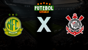 Assistir Mirassol x Corinthians ao vivo online 03/05/2026