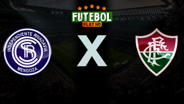 Assistir Independiente Rivadavia x Fluminense ao vivo online 06/05/2026