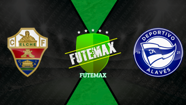 Assistir Elche x Deportivo Alavés ao vivo online 09/05/2026
