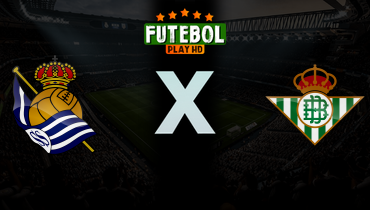 Assistir Real Sociedad x Real Betis ao vivo online 09/05/2026