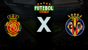 Assistir Mallorca x Villarreal ao vivo online 10/05/2026