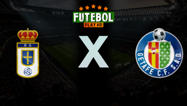 Assistir Real Oviedo x Getafe ao vivo online 10/05/2026