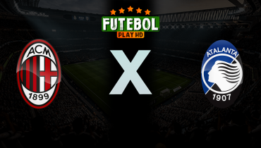 Assistir Milan x Atalanta ao vivo online 10/05/2026