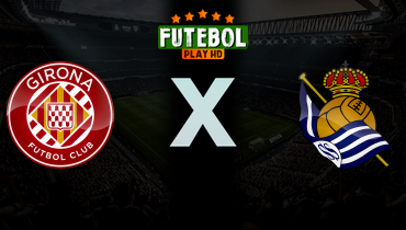 Assistir Girona x Real Sociedad ao vivo online 14/05/2026