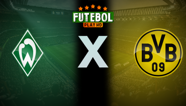 Assistir Werder Bremen x Borussia Dortmund ao vivo online 16/05/2026