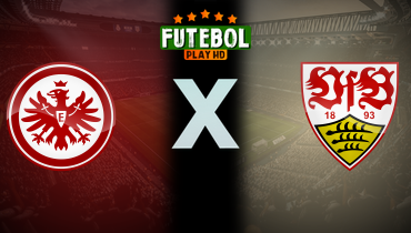 Assistir Eintracht Frankfurt x Stuttgart ao vivo online 16/05/2026