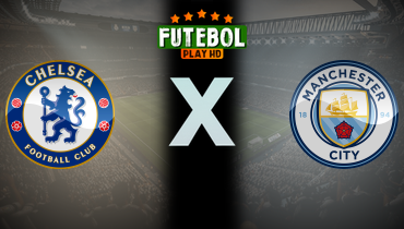 Assistir Chelsea x Manchester City ao vivo online 16/05/2026