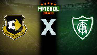 Assistir São Bernardo x América-MG ao vivo online 16/05/2026