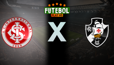 Assistir Internacional x Vasco ao vivo online 16/05/2026