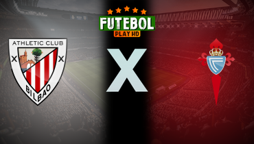 Assistir Athletic Bilbao x Celta de Vigo ao vivo online 17/05/2026