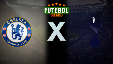 Assistir Chelsea x Tottenham ao vivo online 19/05/2026