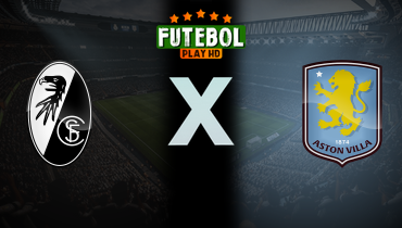 Assistir Freiburg x Aston Villa ao vivo online 20/05/2026