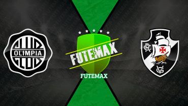Assistir Olimpia x Vasco ao vivo online 20/05/2026