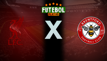 Assistir Liverpool x Brentford ao vivo online 24/05/2026