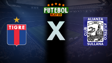 Assistir Tigre x Alianza Atlético ao vivo online 28/05/2026