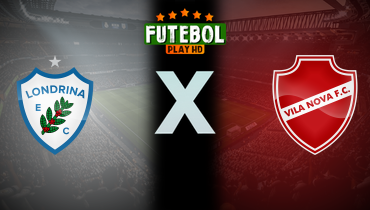 Assistir Londrina x Vila Nova ao vivo online 31/05/2026