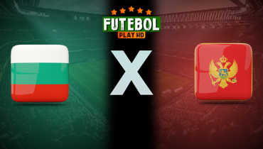 Assistir Bulgária x Montenegro ao vivo online 01/06/2026