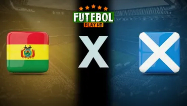 Assistir Bolívia x Escócia ao vivo online 06/06/2026