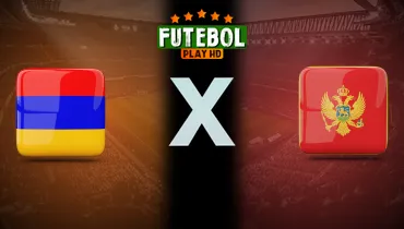 Assistir Armênia x Montenegro ao vivo online 28/08/2026
