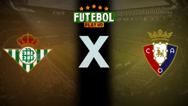 Assistir Real Betis x Osasuna ao vivo online 11/10/2026