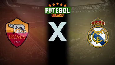 Assistir Roma x Real Madrid ao vivo online 14/10/2026